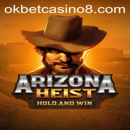 Exploring ArizonaHeist: A Thrilling Adventure in Okbet Casino