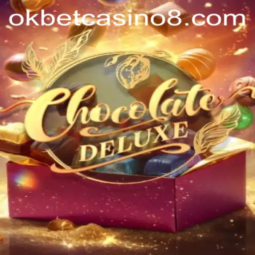 Explore the Sweet World of ChocolateDeluxe at Okbet Casino