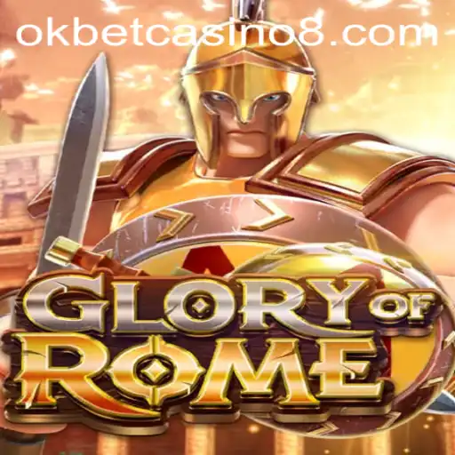Exploring the Adventure of GloryofRome at Okbet Casino
