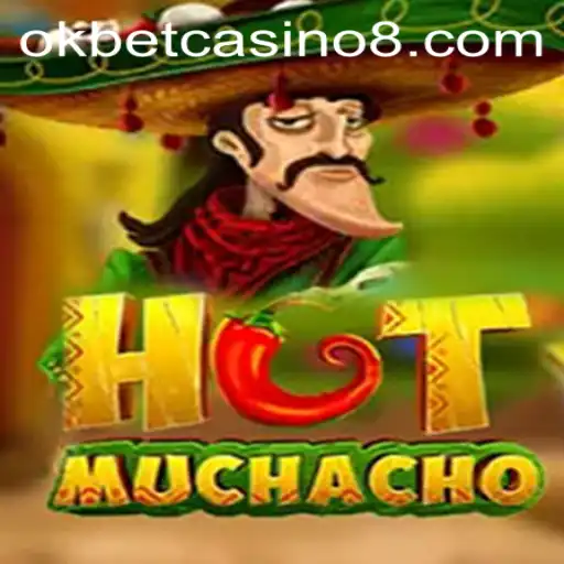 Exploring the Exciting World of HotMuchacho at Okbet Casino