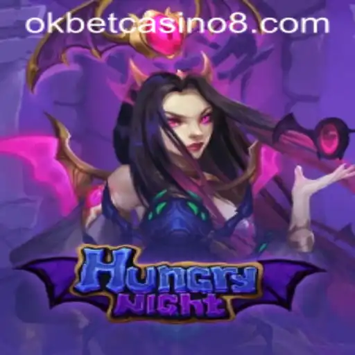 Discover the Thrills of HungryNight at Okbet Casino