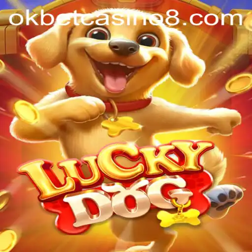 Discover the Thrills of LuckyDog at okbet Casino