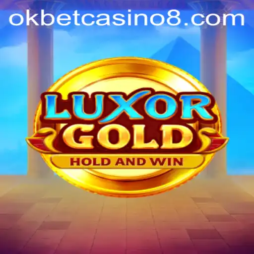 LuxorGold: A Golden Journey Through Okbet Casino