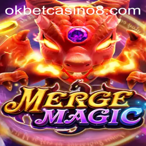 Exploring the World of Merge Magic and the Rise of Okbet Casino