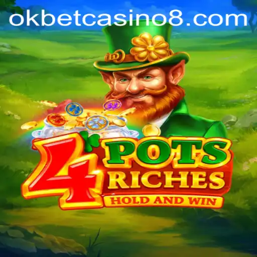 Exploring the Exciting World of 4potsriches at OKBet Casino