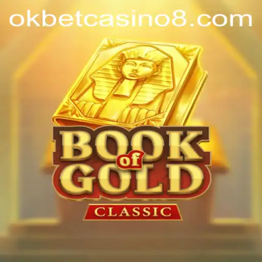 Exploring BookOfGoldClassic at Okbet Casino
