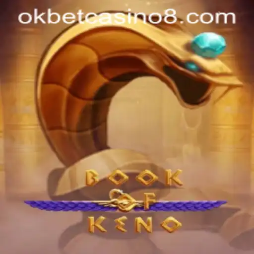 Exploring the Thrill of 'BookOfKeno' at Okbet Casino: A Comprehensive Guide