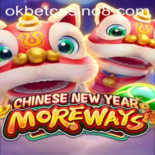 Discover the Excitement of CHINESENEWYEARMOREWAYS at Okbet Casino