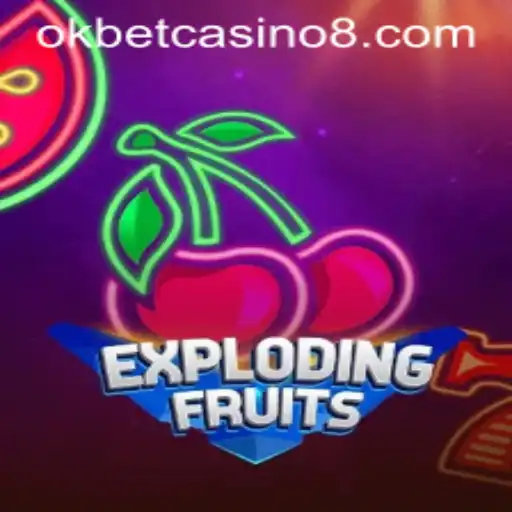 Discover the Exciting World of ExplodingFruits at okbet casino
