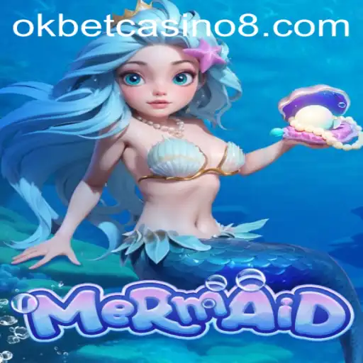 Discovering the Enchanting World of 'Mermaid' at Okbet Casino