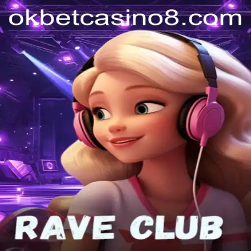 RaveClub: A Dazzling Dive into the World of Okbet Casino's Latest Sensation